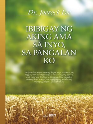 cover image of Ibibigay Ng Aking Ama Sa Inyo, Sa Pangalan Ko(Tagalog Edition)